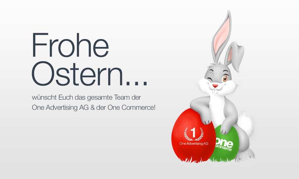 One Advertising AG wünscht Frohe Ostern